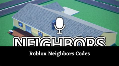 Roblox Neighbors Codes January 2025 Updated Mrguider