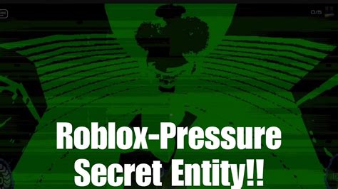 Roblox Pressure Secret Entity Zeal7882 Youtube