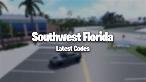 Roblox Southwest Florida Codes August 2021 Gamer Journalist