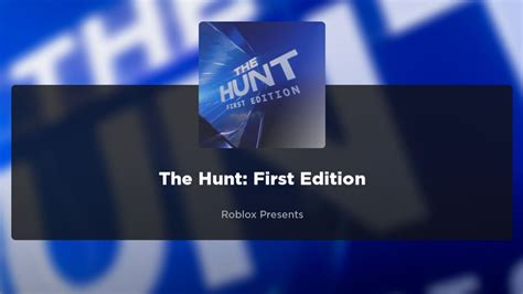 Roblox The Hunt First Edition All Badges Experiences Objectives