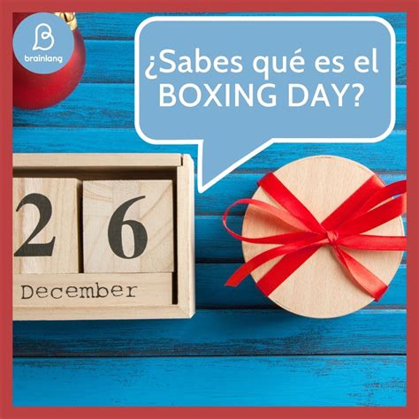 Sabes Qu Es El Boxing Day Y Por Qu Se Celebra