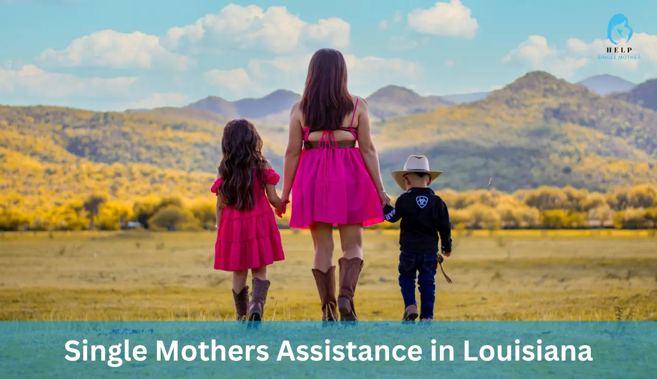 Single Mothers Assistance In Louisiana