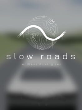 Slow Roads Play Slow Roads On Webgamer