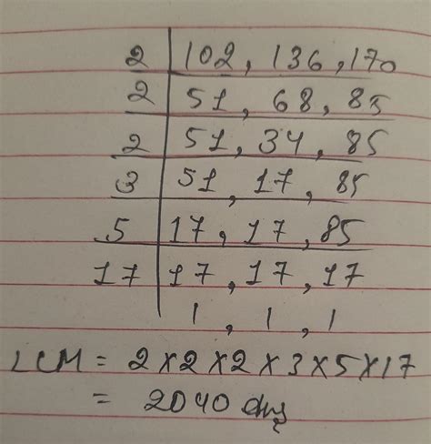 Solved Find Lcm Of 102 136 170 By Using Short Division Method