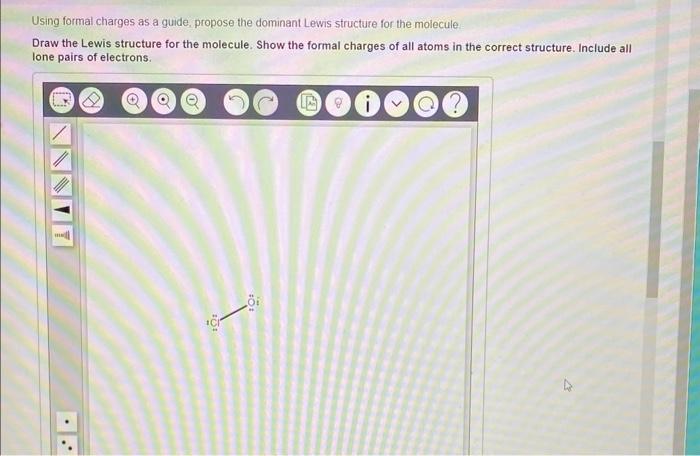 Solved Using Formal Charges As A Guide Propose The Dominant Chegg Com