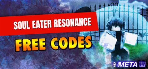 Soul Eater Codes: Get Free Bonuses Daily