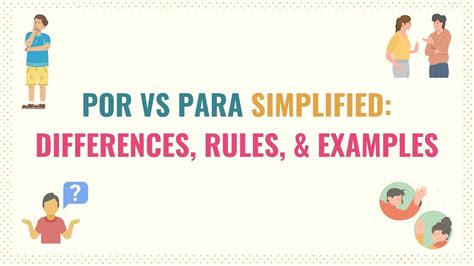 Spanish Por Vs Para: Master The Difference