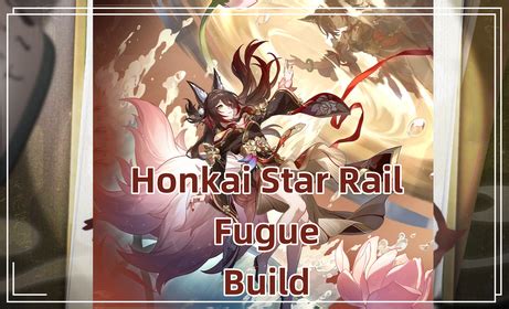 Star Rail Fugue Build Guide: Max Damage