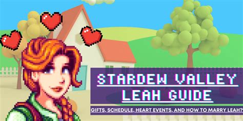 Stardew Valley Leah Guide Schedule Gifts And Heart Events