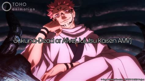 Sukuna Dead Or Alive Jujutsu Kaisen Amv Youtube