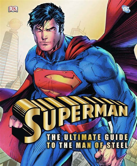 Superman The Ultimate Guide To The Man Of Steel Pricepulse