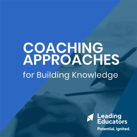 Teacher Coaching Approaches For Building Knowledge