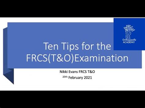 Ten Tips For The Frcs And Postgraduate Orthopaedic Exams Video