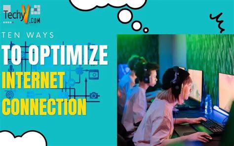 Ten Ways To Optimize Internet Connection Techyv Com