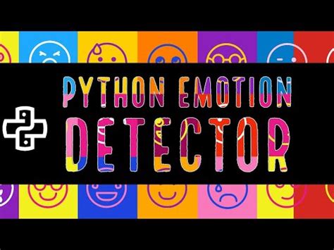 Text To Emotions In Python Python Emotion Detector Python Tutorials