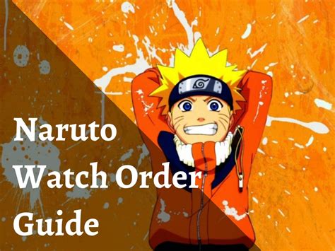 The Best Naruto Watch Order Guide From Naruto To Boruto