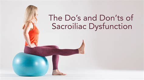 The Do S And Don Ts Of Sacroiliac Dysfunction