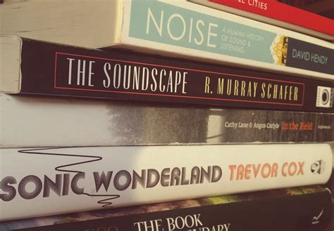 The Essential Books For Field Recording Sound And Listening