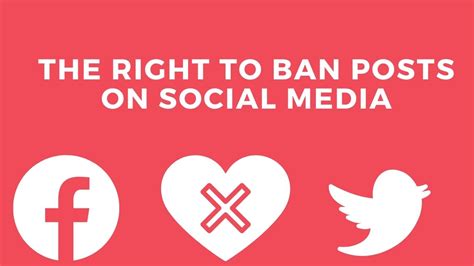 The Right To Ban Posts On Social Media Videbate