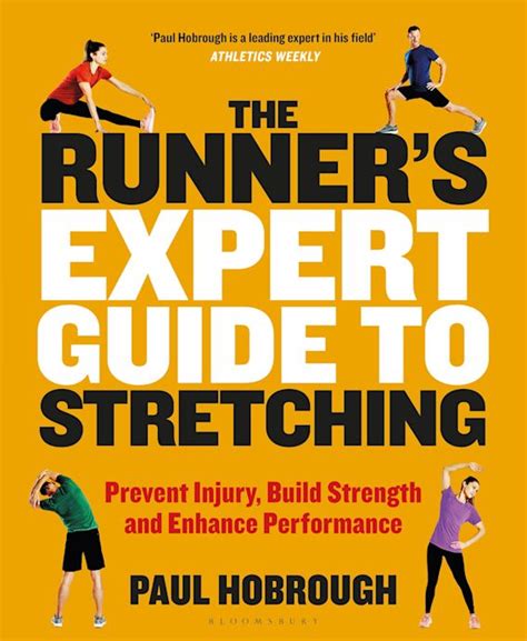 The Runner Amp 39 S Expert Guide To Stretching Prevent Injury Build Strength