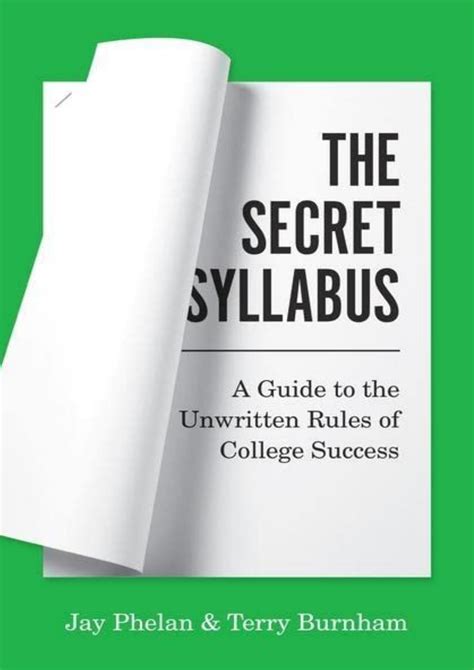 The Secret Syllabus A Guide To The Unwritten Rules Of College Success