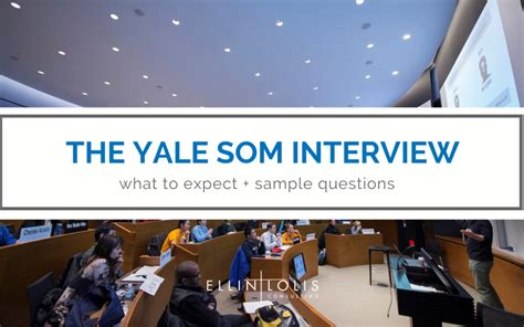 The Yale Som Interview What To Expect Sample Questions