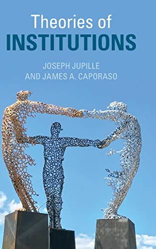 Theories Of Institutions Jupille Joseph Caporaso James A