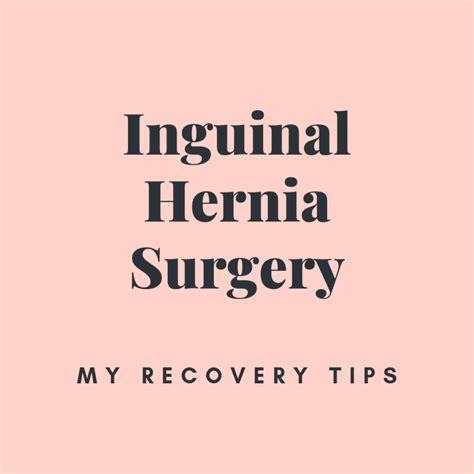 Tips For Recovery From An Inguinal Hernia Surgery Patient S Lounge