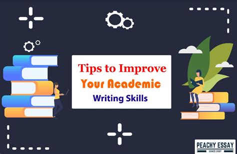 Tips To Improve Your Academic Writing Skills Useful Guide