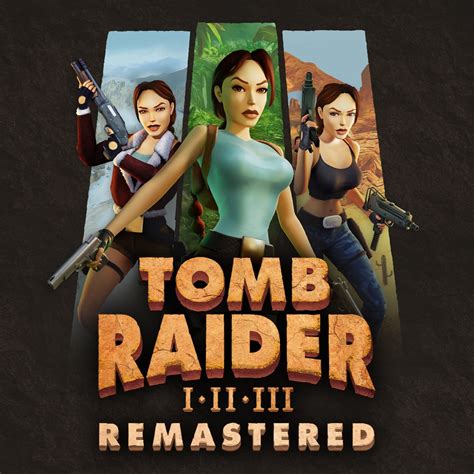 Tomb Raider I Ii Iii Remastered Starring Lara Croft Sur Ps5 Tous Les