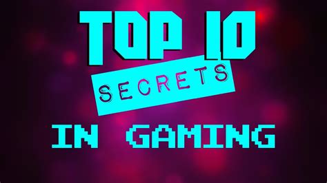 Top 10 Gaming Secrets Every Gamer Should Know Youtube