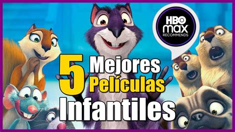 Top 5 Mejores Peliculas Infantiles De Max Youtube