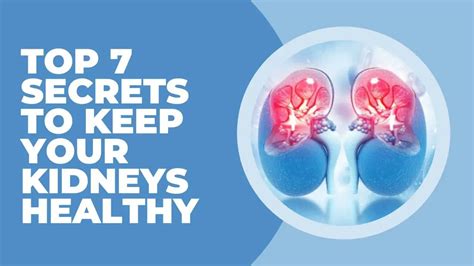 Top 7 Secrets To Keep Your Kidneys Healthy Theomnibuzz