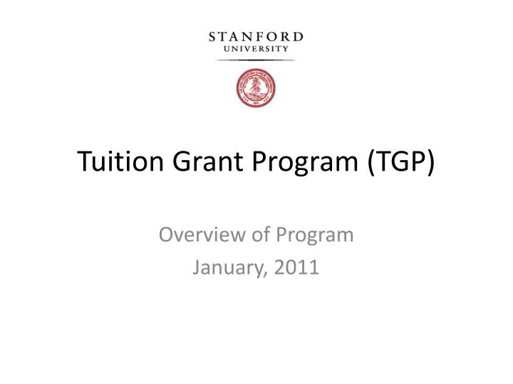 Tuition Grant Program Tgp Overview Of Program January Ppt Download