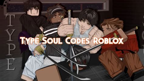 Type Soul Codes October 2023 Pillar Of Gaming