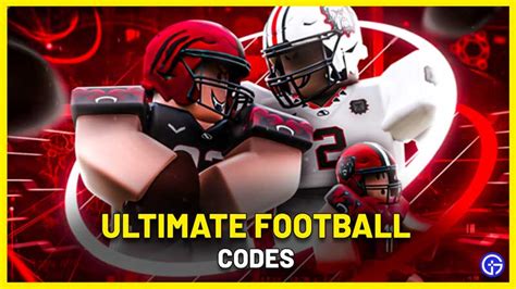 Ultimate Football Codes: Unlock Exclusive Gameplay