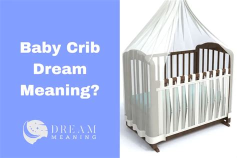 Unlocking The Meaning Of Your Baby Crib Dream What Could It Mean