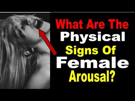 What Are The Physical Signs Of Female Arousal Youtube