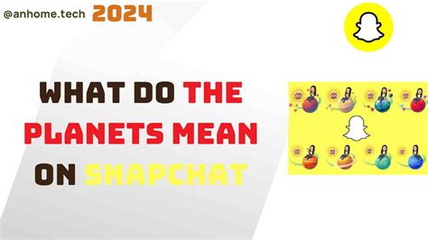 What Do The Planets Mean On Snapchat A Comprehensive Guide