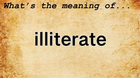 What Does Illiterate Mean