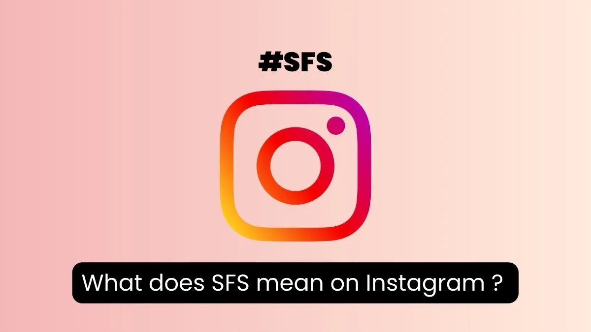 What Does Sfs Mean Snapchat Instagram Texting Etc How To Apps