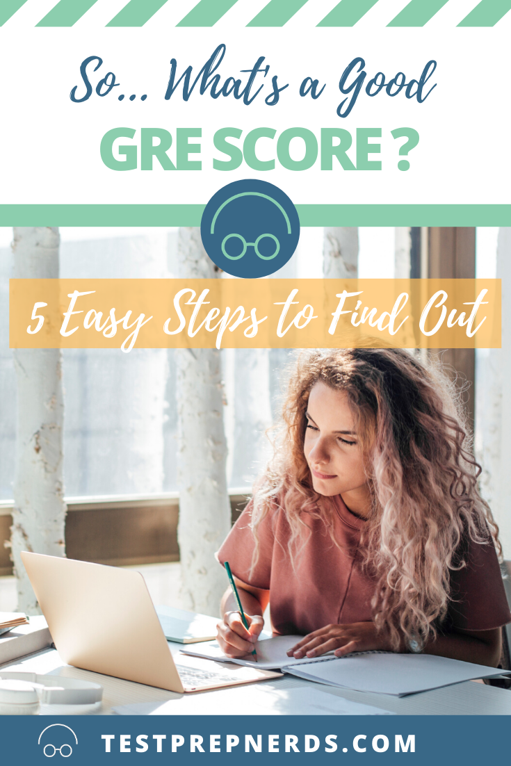 What Is A Good Gre Score Find Out In These 5 Easy Steps