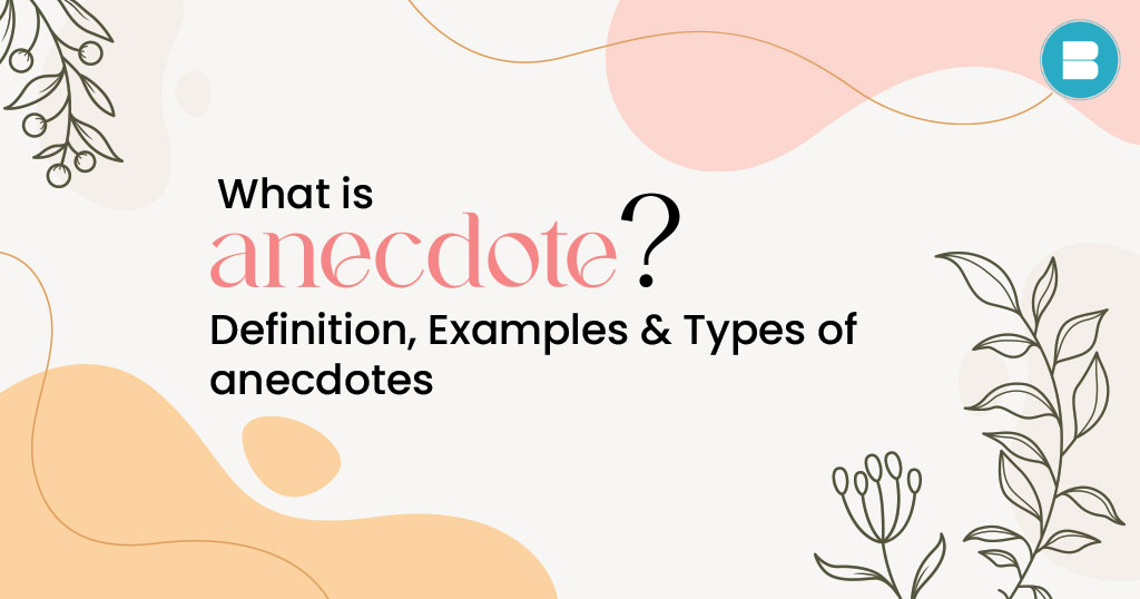 What Is An Anecdote Definition Examples And Functions