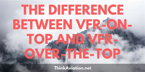 What Is The Difference Between Vfr On Top And Vfr Over The Top