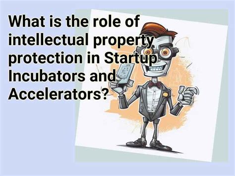 What Is The Role Of Intellectual Property Protection In Startup