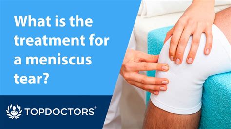 What Is The Treatment For A Meniscus Tear Youtube