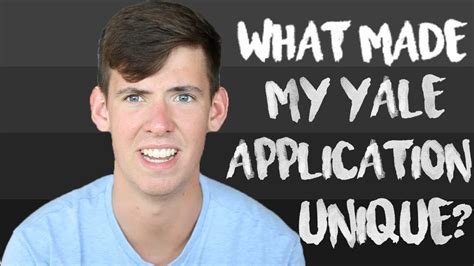 What Made My Yale Application Unique Youtube