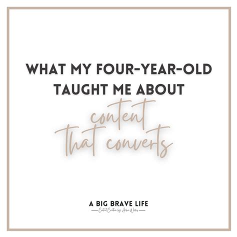 What My Four Year Old Taught Me About Creating Content That Converts