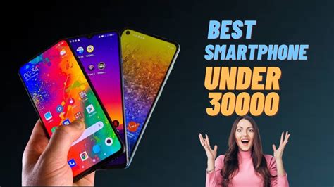 What's Best Smartphone Under 30000? Top Picks