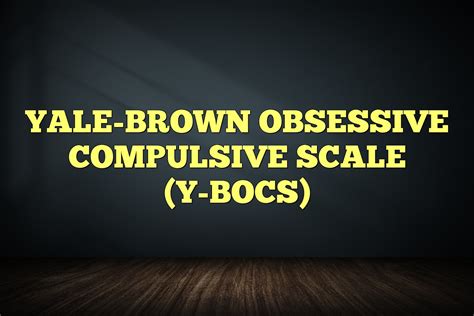 Yale Brown Obsessive